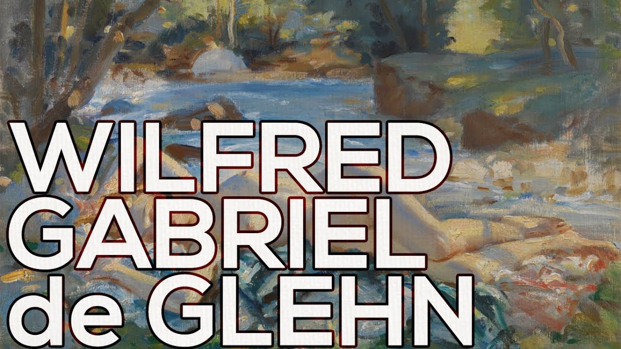 Wilfrid Gabriel de Glehn: A collection of 71 paintings (HD) - YouTube