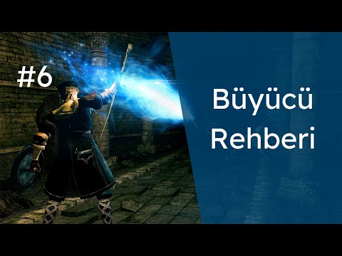 Dark Souls - Büyücü Rehberi Bölüm 6: Uyanış Çanları