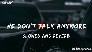 Charlie puth - We Don't Talk Anymore (lyrics) (Feat. selena gomez) | keshulofi
