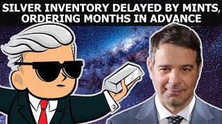 Andy Schectman - Silver Inventory Delayed by Mints, Ordering Months In Advance