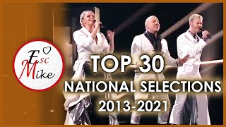 EUROVISION NATIONAL SELECTIONS - MY TOP 30 (2013-2021)| Without winners