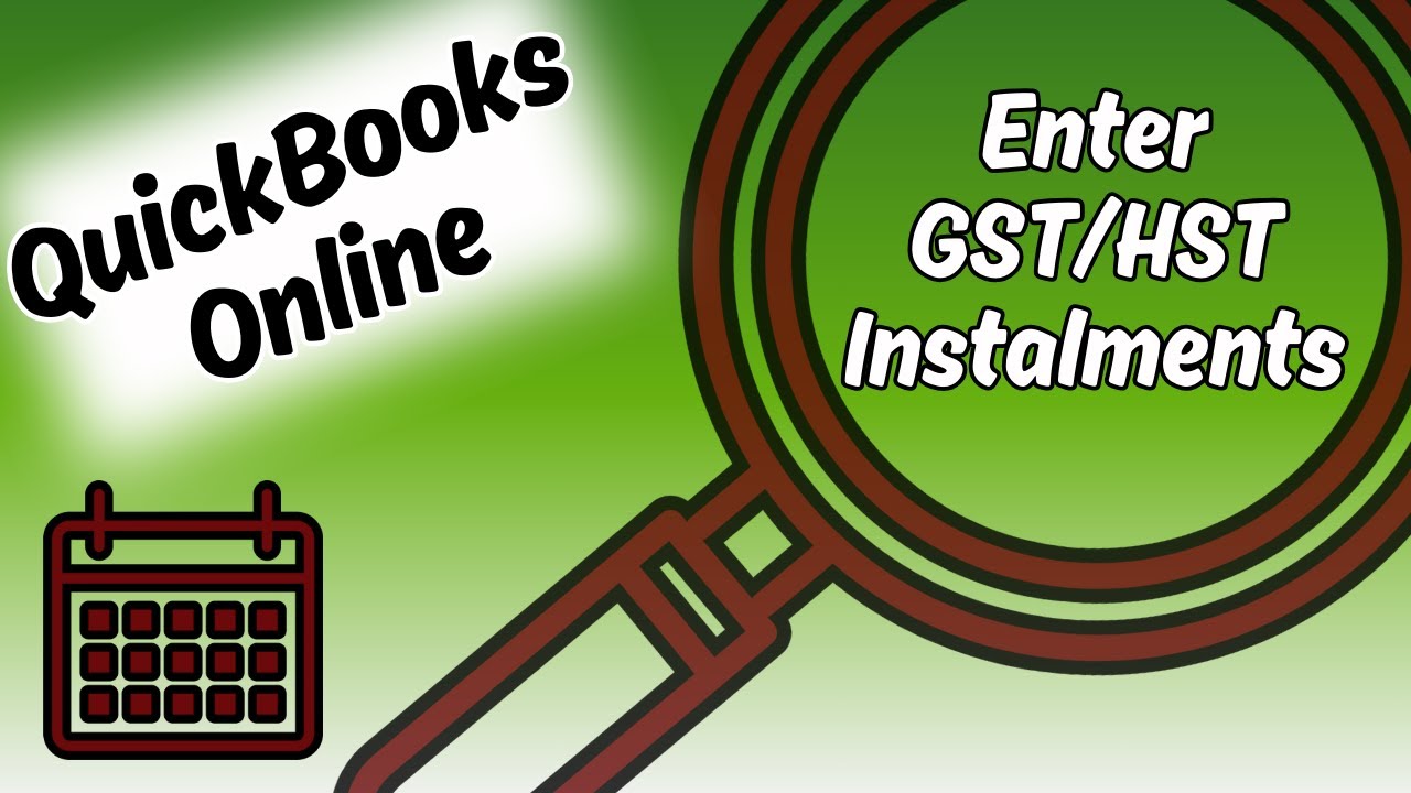 How to Enter GST-HST Instalments in QBO - YouTube