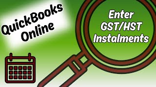 How to Enter GST-HST Instalments in QBO