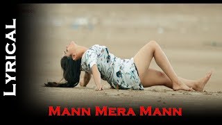 Mann Mera Mann Lyrics Video | Beautiful | Yasser Desai, Shailey Bidwaikar