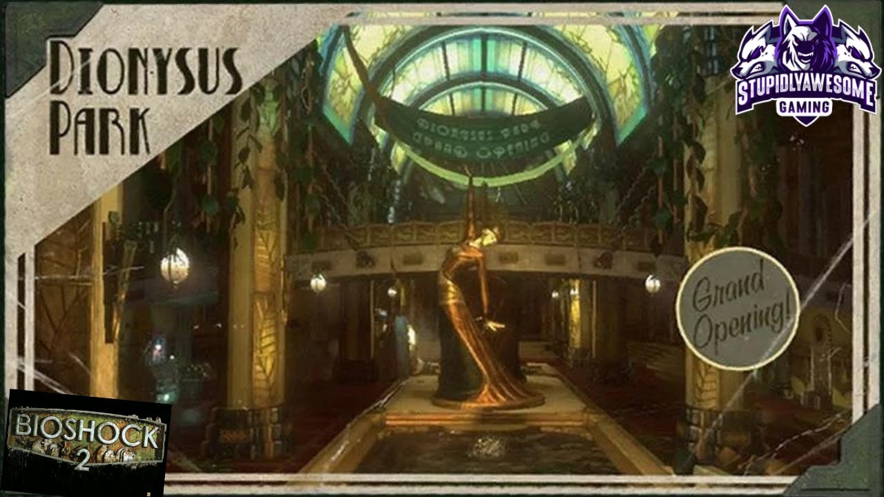 Bioshock 2 ep.4 Dionysus Park YouTube