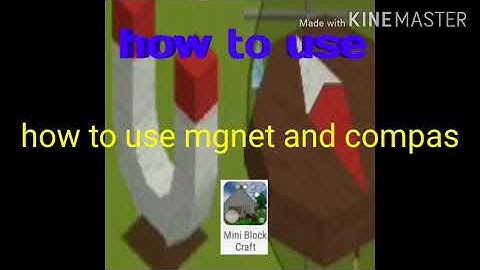 How to use magnet and compass in mini block craft