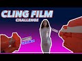 CLING FILM CHALLENGE 