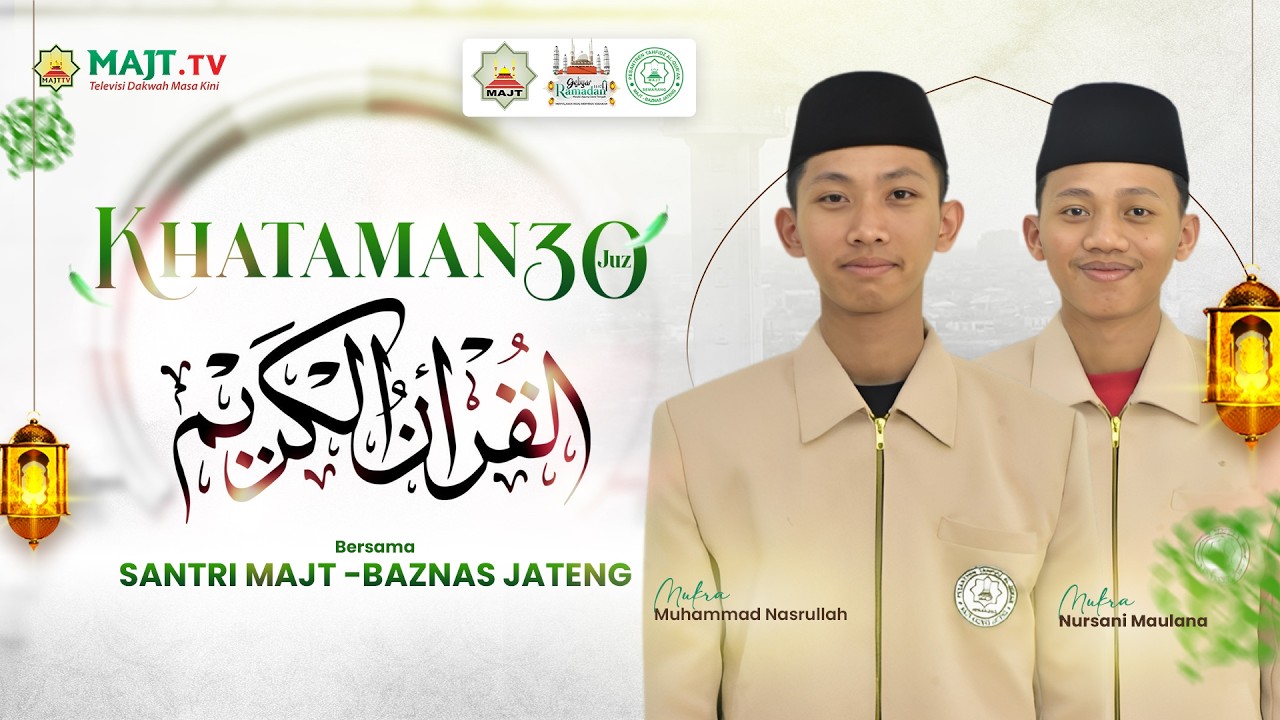 Khataman 30 Juz Al Qur'an bareng Santri PPTQ MAJT-Baznas | 19 Ramadan 1447 H