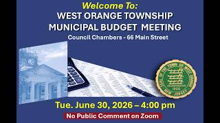 West Orange Township Council Budget Meeting June 30, 2026