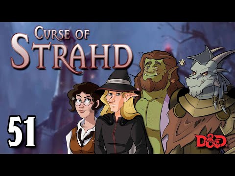 D&D - Episode 51 - Curse of Strahd - "The Vengeful Druids"