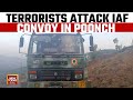 Air force convoy attacked by terrorists in jammu and kashmirs poonch  india today news