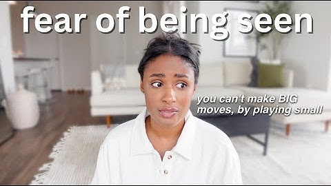 your fear of BEING SEEN is holding you back from your fullest potential...let