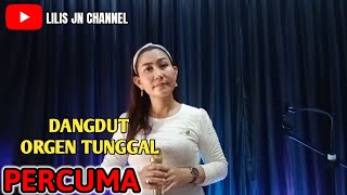 PERCUMA - DANGDUT ORGEN TUNGGAL COVER LILIS JN