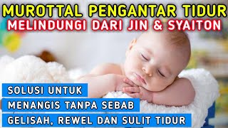 Murottal Pengantar Tidur Bayi Susah Tidur dan Rewel, Ayat suci alquran pengantar tidur bayi