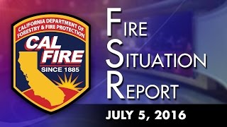 July 5, 2016 - The Fire Situation Report