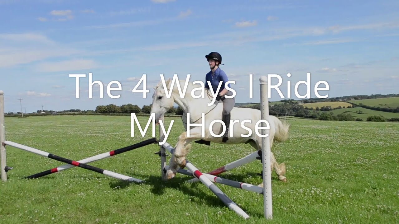4 Ways I Ride My Horse YouTube