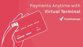 Payments anytime with Virtual Terminal