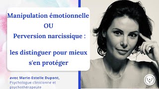 Manipulation émotionnelle ou perversion narcissique, mieux s'en protéger avec Marie-Estelle Dupont