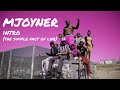 MJOYNER - INTRO (THE SIMPLE FACT OF LIFE)