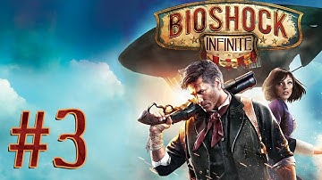 Bioshock Infinite: Part 3 - MOST WANTED (Story Adventure)