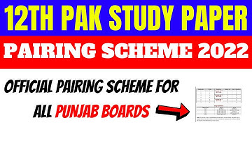 12th Class Pak Study Paper Scheme 2022 - 2nd Year Pak Study Pairing Scheme 2022 - FSc Pak study 2022