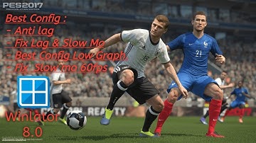Best Config PES 2017 (HD) - Winlator 8.0 & 9