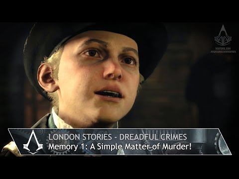 Assassin's Creed: Syndicate - Dreadful Crimes - Mission 1: A Simple Matter of Murder!