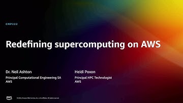 AWS re:Invent 2022 - Redefining supercomputing on AWS (CMP222)