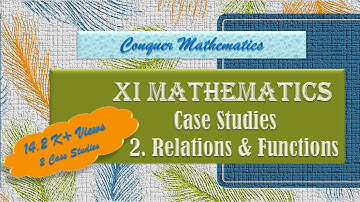Case Studies on the Topic Relations & Functions - Class 11 Mathematics