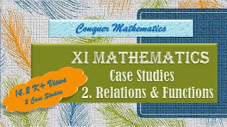 Case Studies on the Topic Relations & Functions - Class 11 Mathematics