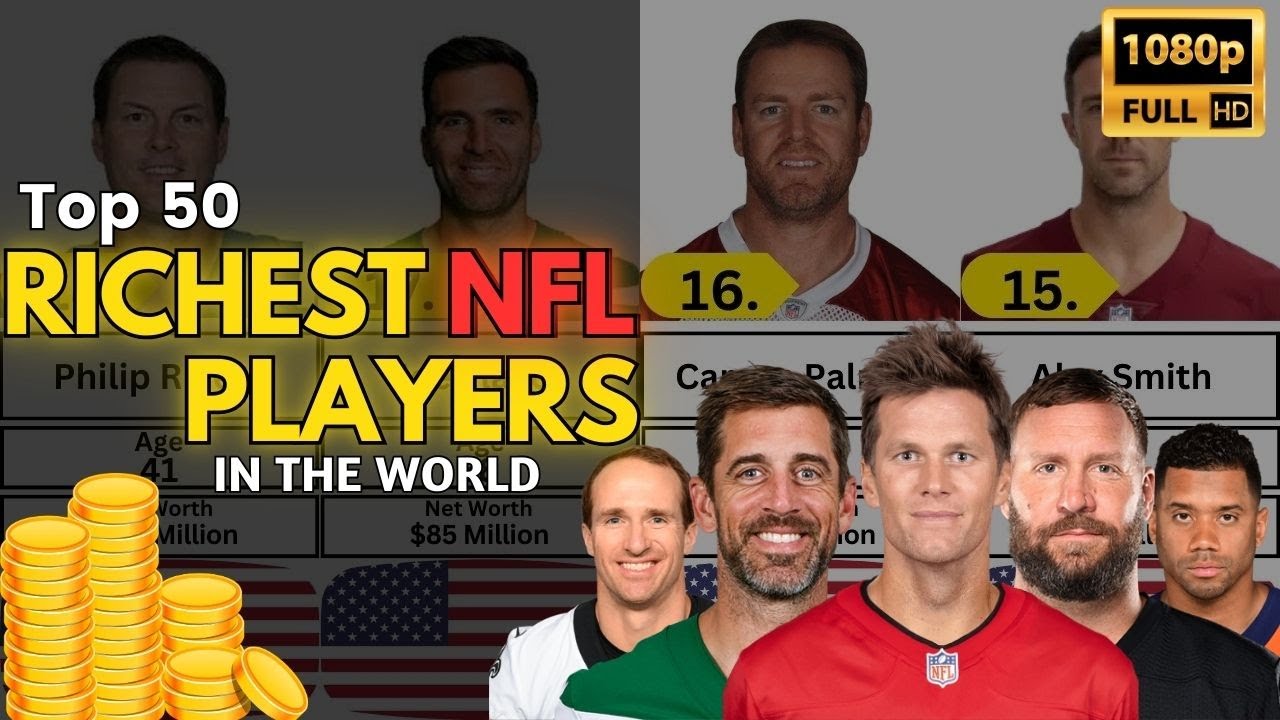 Top 50 Richest NFL Players in the World