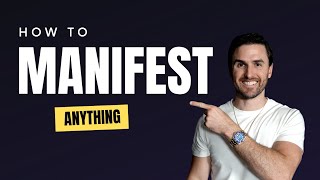 How To Manifest Anything | The Mindset Mentor Podcast