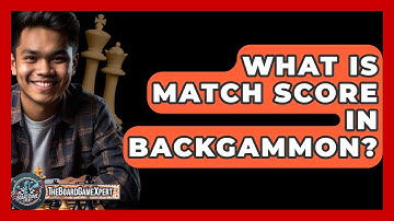 What Is Match Score In Backgammon? - The Board Game Xpert