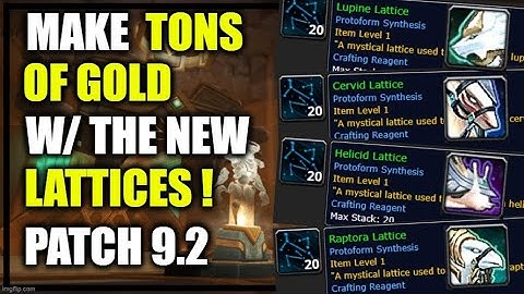 Patch 9.2: Make TONS OF GOLD w/ new Lattices! Protoform Synthesis Forge | WoW Shadowlands GoldMaking