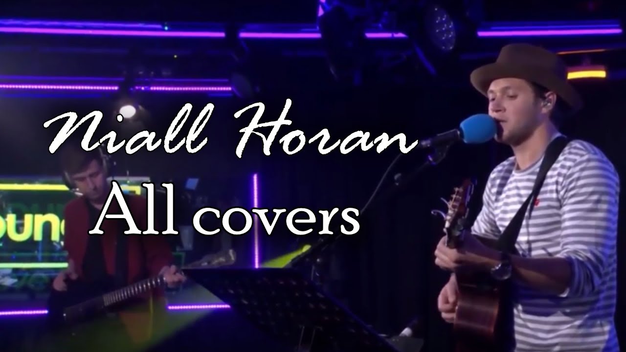 All covers by Niall Horan (part 1)