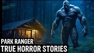 21 TRUE Terrifying Park Ranger Horror Stories (Dogman,Sasquatch, Wendigo,Werewolf,Bigfoot,Creepy)