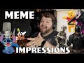 Characters Saying Memes! - Impressions