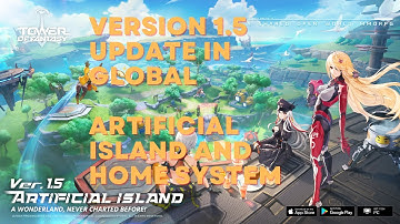 New Version 1 5 Update Trailer Artificial Island Announced for Global | Tower of Fantasy