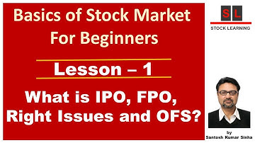 Lesson 1 - What is IPO, FPO, Right Issues and OFS? - Basics of Stock Market For Beginners.