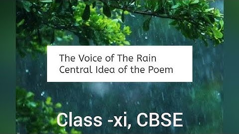 the central idea of the poem "The Voice of the Rain"- by Walter Whitman