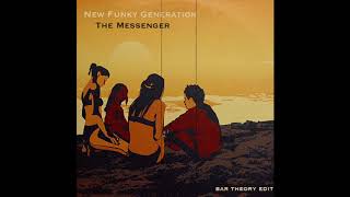 New Funky Generation - The Messenger (Bar Theory Edit)