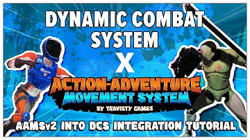 Action-Adventure Movement System x Dynamic Combat System Integration Tutorial | AAMSv2 x DCS