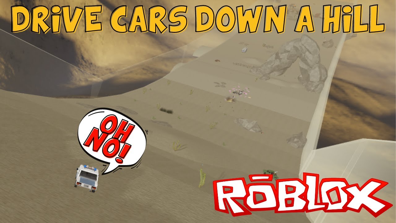 Drive Cars Down A Hill! (Classic) - Roblox