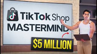 Inside a $5,000,000 Advanced TikTok Shop Mastermind