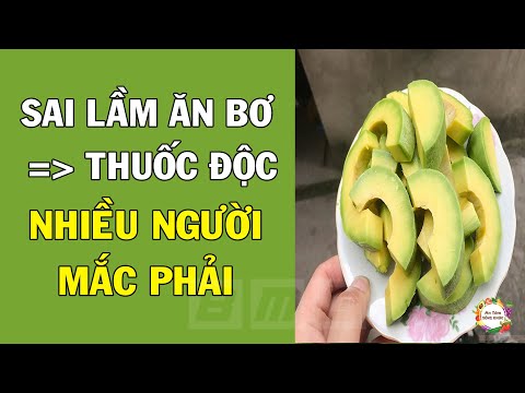 Video: Cách ăn Bơ đúng Cách