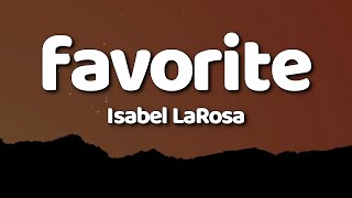 Isabel LaRosa - favorite (Lyrics) Resimi