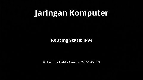 Routing Static IPv4 - Jaringan Komputer