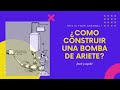 ¿Cómo construir una Bomba de Ariete?