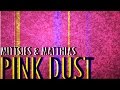 Mittsies  matthias  pink dust