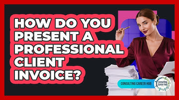 How Do You Present a Professional Client Invoice?
